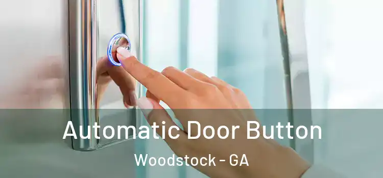 Automatic Door Button Woodstock - GA