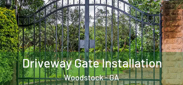Driveway Gate Installation Woodstock - GA