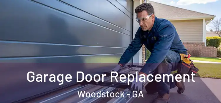  Garage Door Replacement Woodstock - GA