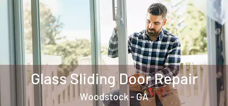  Glass Sliding Door Repair Woodstock - GA