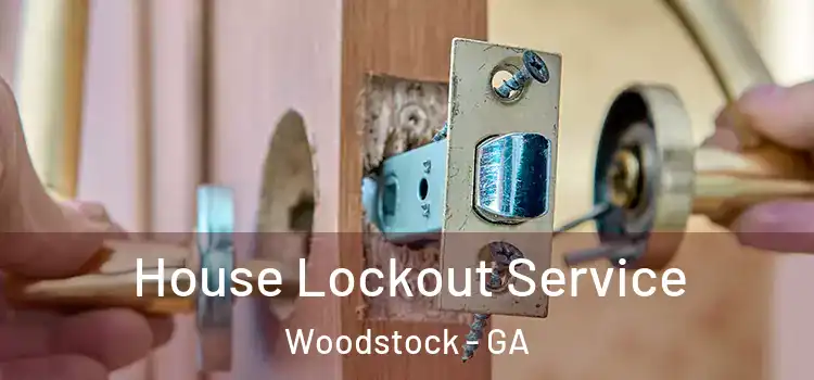  House Lockout Service Woodstock - GA