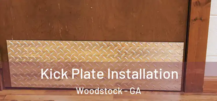Kick Plate Installation Woodstock - GA