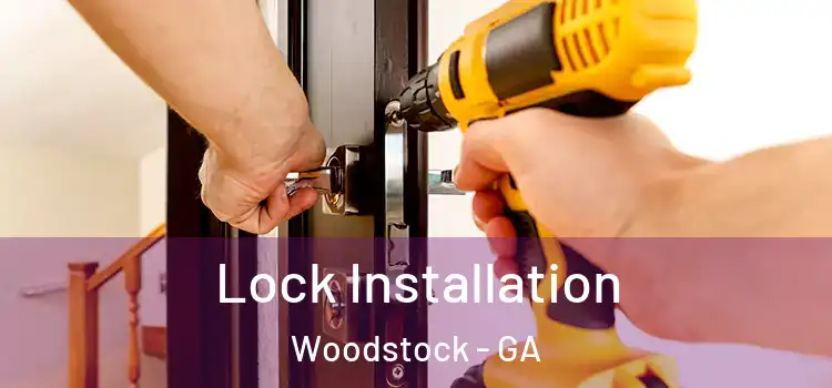 Lock Installation Woodstock - GA