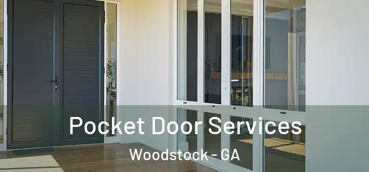  Pocket Door Services Woodstock - GA