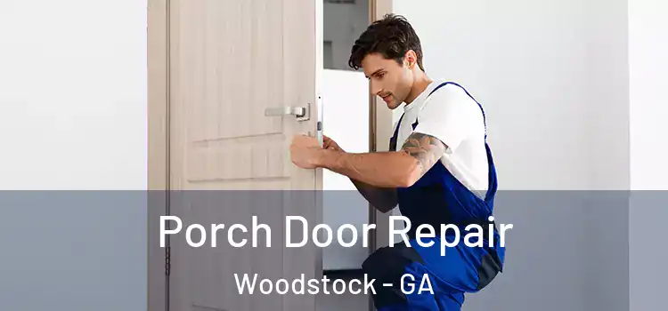  Porch Door Repair Woodstock - GA