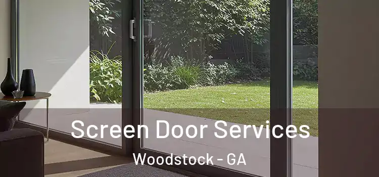 Screen Door Services Woodstock - GA