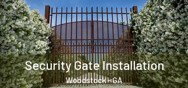 Security Gate Installation Woodstock - GA