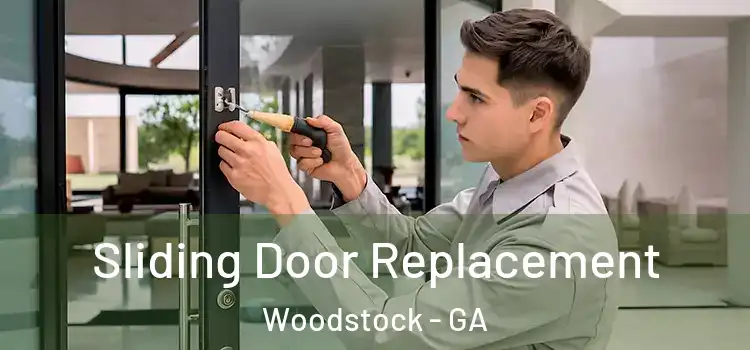 Sliding Door Replacement Woodstock - GA