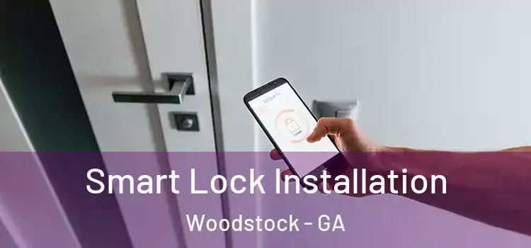 Smart Lock Installation Woodstock - GA